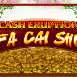 Cash Eruption Fa Cai Shu